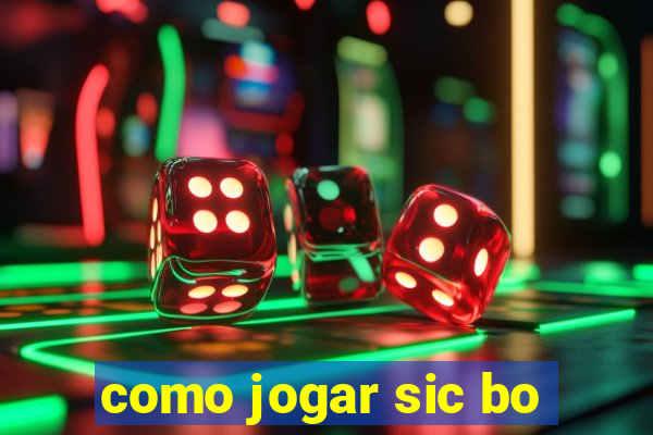 como jogar sic bo